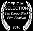 Nominated San Diego Black Film Festival 2010